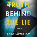The Truth Behind the Lie (Unabridged)