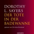 Der Tote in der Badewanne (gekurzte Fassung)