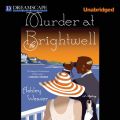 Murder at the Brightwell - An Amory Ames Mystery 1 (Unabridged)