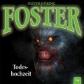 Foster, Folge 4: Todeshochzeit (Oliver Doring Signature Edition)