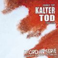 Mord in Serie, Folge 6: Kalter Tod