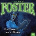Foster, Folge 6: Ein Damon mir zu dienen (Oliver Doring Signature Edition)