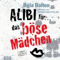 Alibi fur das bose Madchen - Morderische Alibis 2, Band 2 (ungekurzt)