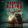 Madness Rising - Live Free Or Die - Age Of Madness - A Kurtherian Gambit Series, Book 2 (Unabridged)