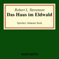 Das Haus im Eldwald (Ungekurzte Lesung)