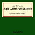 Eine Geistergeschichte (Ungekurzte Lesung)