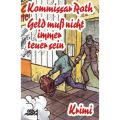 Kommissar Roth, Geld muss nicht immer teuer sein