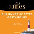 Ein unverhofftes Gestandnis - Ein Fall fur Adam Dalgliesh 3 (Ungekurzt)