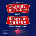 Rubel, Rotlicht, Raketenwerfer - Privatdetektiv Sven Rubel, Band 1 (ungekurzt)