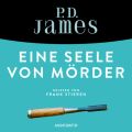 Eine Seele von Morder - Ein Fall fur Adam Dalgliesh 2 (Ungekurzt)