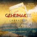 Geheimakte Labrador (ungekurzt)