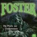Foster, Folge 3: Die Pforte zur Verdammnis (Oliver Doring Signature Edition)