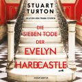 Die sieben Tode der Evelyn Hardcastle (Ungekurzt)