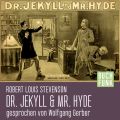 Der seltsame Fall des Dr. Jekyll und Mr. Hyde (Ungekurzt)