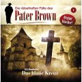 Die ratselhaften Falle des Pater Brown, Folge 1: Das blaue Kreuz