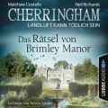 Cherringham - Landluft kann todlich sein, Folge 34: Das Ratsel von Brimley Manor (Ungekurzt)