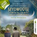 Tod im Mondschein - Mydworth - Ein Fall fur Lord und Lady Mortimer 2 (Ungekurzt)