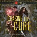 Chasing The Cure - The Caitlin Chronicles, Book 5 (Unabridged)