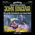 John Sinclair, Band 1723: Das Templer-Trauma (1. Teil)