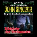 John Sinclair, Band 1702: Ruckkehr der Verdammten