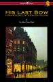 His Last Bow: A Reminiscence of Sherlock Holmes (Wisehouse Classics Edition - with original illustrations)