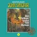 John Sinclair, Tonstudio Braun, Folge 91: Der Vulkanteufel von Hawaii (Ungekurzt)