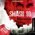 Blutrausch - Smash99, Folge 1 (Ungekurzt)