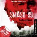 Totentanz - Smash99, Folge 2 (Ungekurzt)