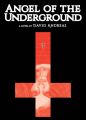 Angel of the Underground