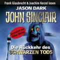 John Sinclair - Die Ruckkehr des Schwarzen Tods