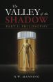 The Valley of the Shadow Part I:  Philosophy
