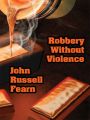 Robbery Without Violence