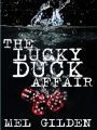 The Lucky Duck Affair