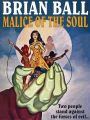 Malice of the Soul