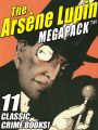 The Arsene Lupin MEGAPACK ®