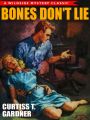 Bones Don't Lie