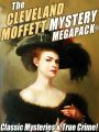 The Cleveland Moffett Mystery MEGAPACK®