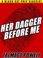 Her Dagger Before Me