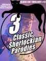 3 Sherlockian  Parodies