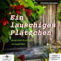 Ein lauschiges Platzchen (ungekurzt)