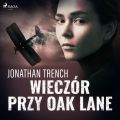 Wieczor przy Oak Lane