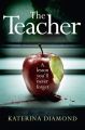 The Teacher: A shocking and compelling new crime thriller  NOT for the faint-hearted!