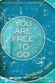 You Are Free to Go