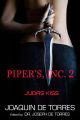 PIPER'S, INC. 2 - JUDAS KISS