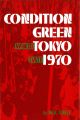 Condition Green Tokyo 1970
