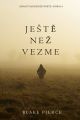 Jeste Nez Vezme