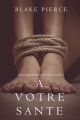 A votre sante