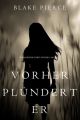 Vorher Plundert Er 
