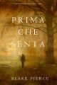 Prima Che Senta