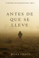 Antes De Que Se Lleve